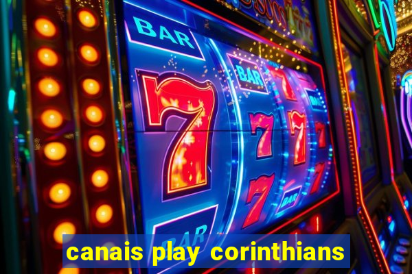 canais play corinthians